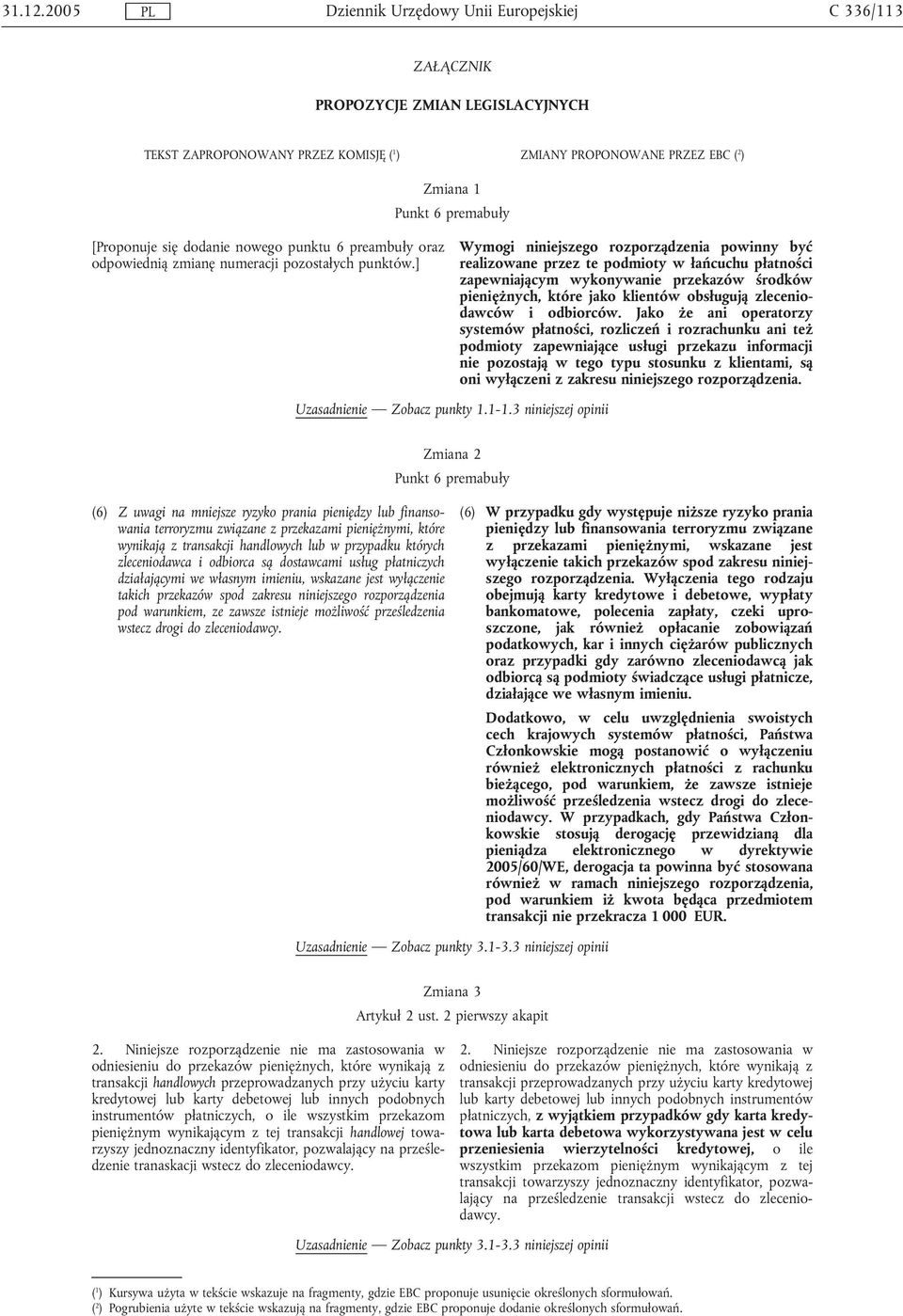 6 preambuły oraz odpowiednią zmianę numeracji pozostałych punktów.