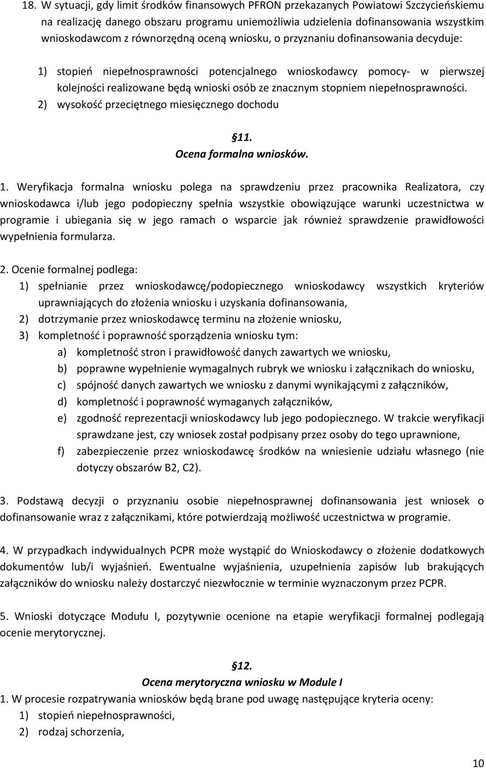 stopniem niepełnosprawności. 2) wysokośd przeciętnego miesięcznego dochodu 11