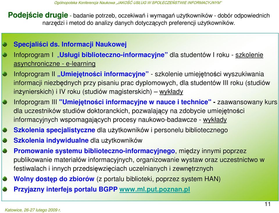 wyszukiwania informacji niezbędnych przy pisaniu prac dyplomowych, dla studentów III roku (studiów inŝynierskich) i IV roku (studiów magisterskich) wykłady Infoprogram III "Umiejętności informacyjne