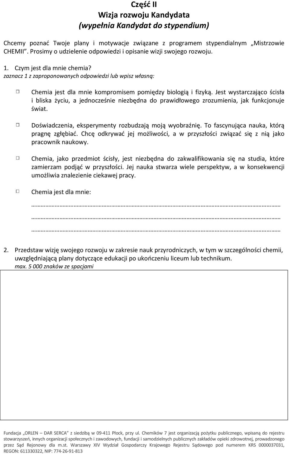 zaznacz 1 z zaproponowanych odpowiedzi lub wpisz własną: Chemia jest dla mnie kompromisem pomiędzy biologią i fizyką.