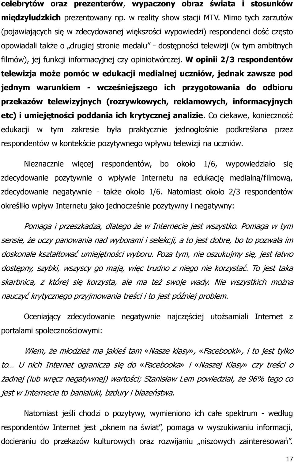 funkcji informacyjnej czy opiniotwórczej.