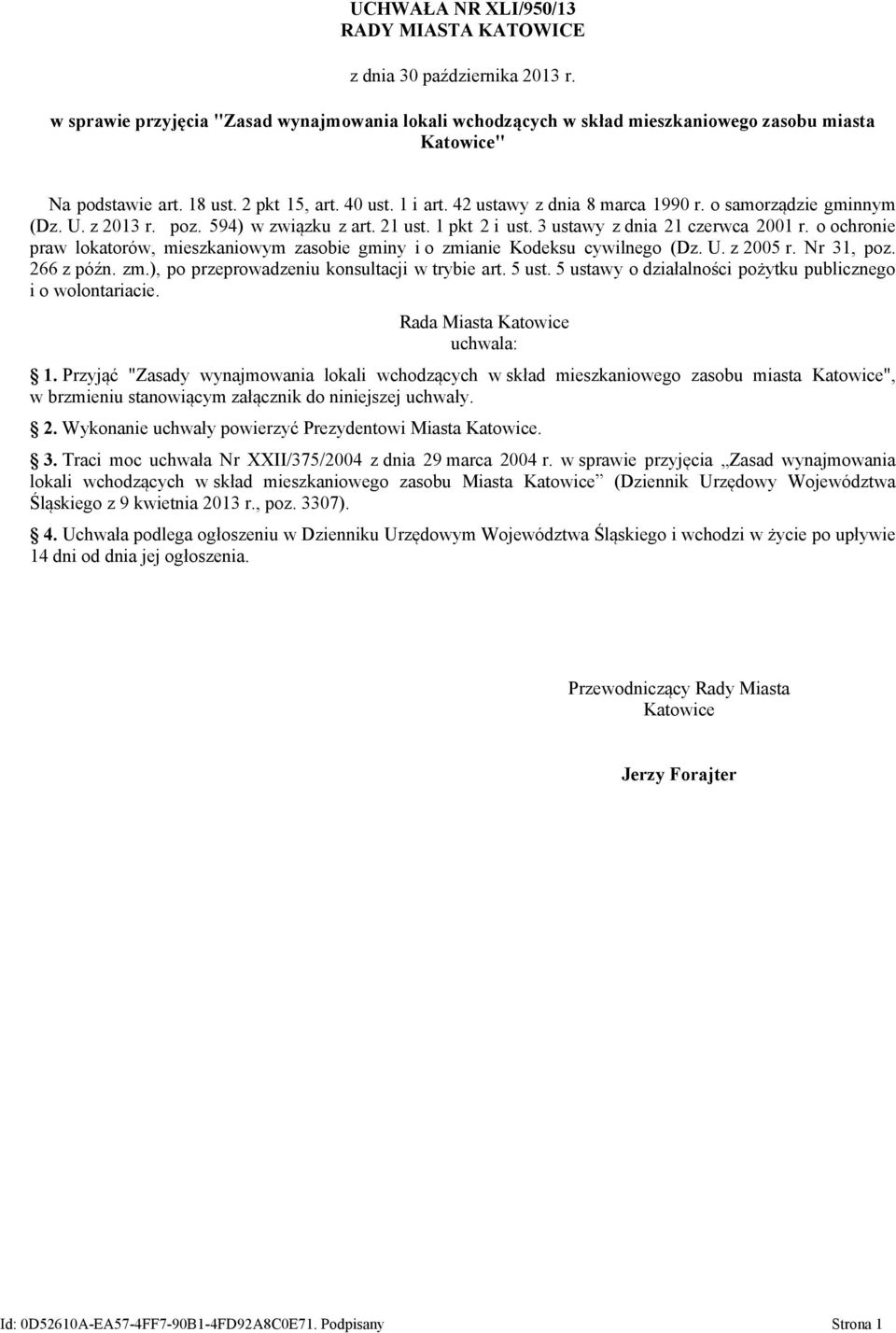 o ochronie praw lokatorów, mieszkaniowym zasobie gminy i o zmianie Kodeksu cywilnego (Dz. U. z 2005 r. Nr 31, poz. 266 z późn. zm.), po przeprowadzeniu konsultacji w trybie art. 5 ust.