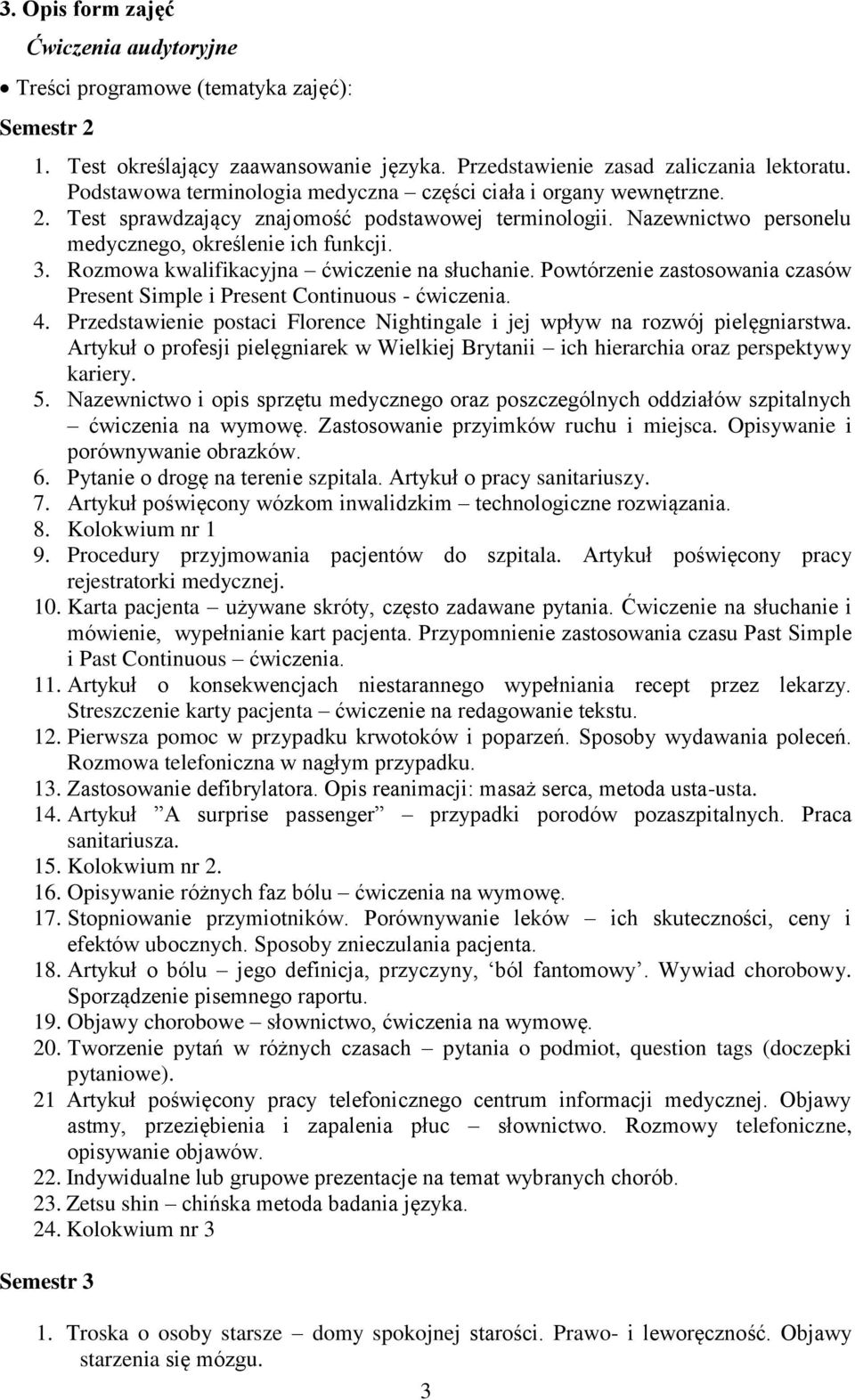 Rozmowa kwalifikacyjna ćwiczenie na słuchanie. Powtórzenie zastosowania czasów Present Simple i Present Continuous - ćwiczenia. 4.