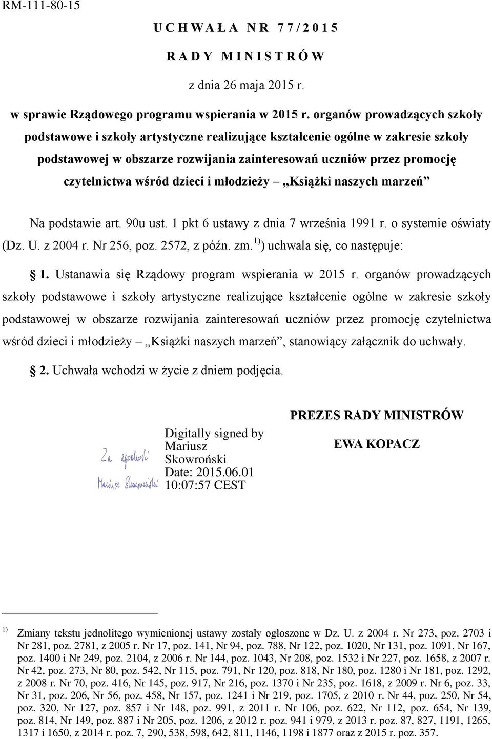 dzieci i młodzieży Książki naszych marzeń Na podstawie art. 90u ust. 1 pkt 6 ustawy z dnia 7 września 1991 r. o systemie oświaty (Dz. U. z 2004 r. Nr 256, poz. 2572, z późn. zm.