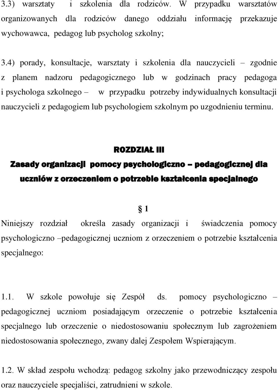 konsultacji nauczycieli z pedagogiem lub psychologiem szkolnym po uzgodnieniu terminu.