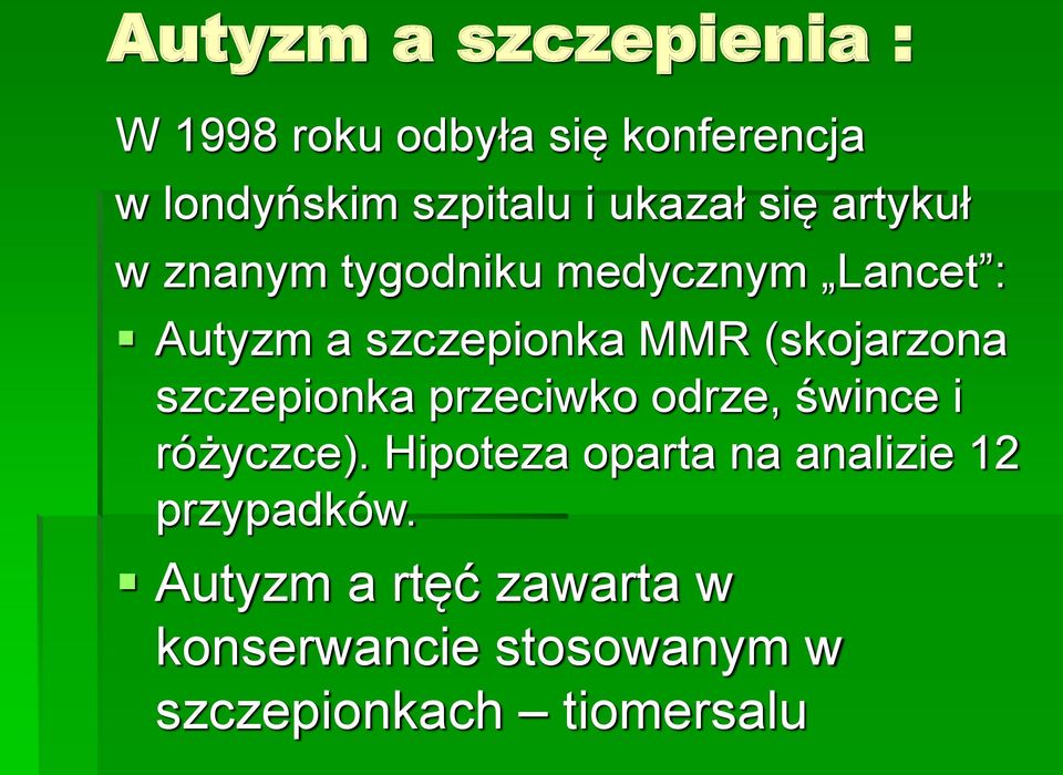 (skojarzona szczepionka przeciwko odrze, śwince i różyczce).