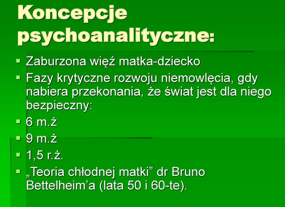 przekonania, że świat jest dla niego bezpieczny: 6 m.ż 9 m.