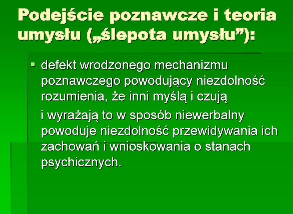 że inni myślą i czują i wyrażają to w sposób niewerbalny powoduje