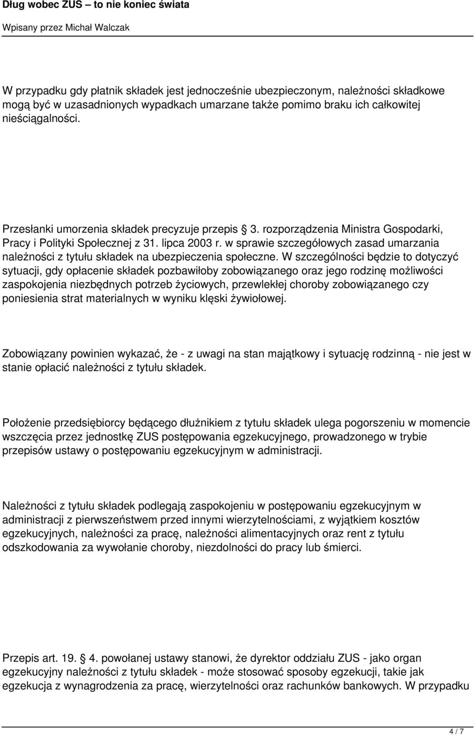 w sprawie szczegółowych zasad umarzania należności z tytułu składek na ubezpieczenia społeczne.