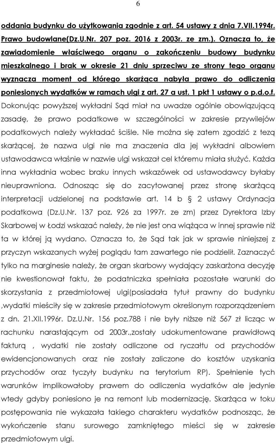 odliczenia poniesionych wydatków w ramach ulgi z art. 27 a ust. 1 pkt 1 ustawy o p.d.o.f.