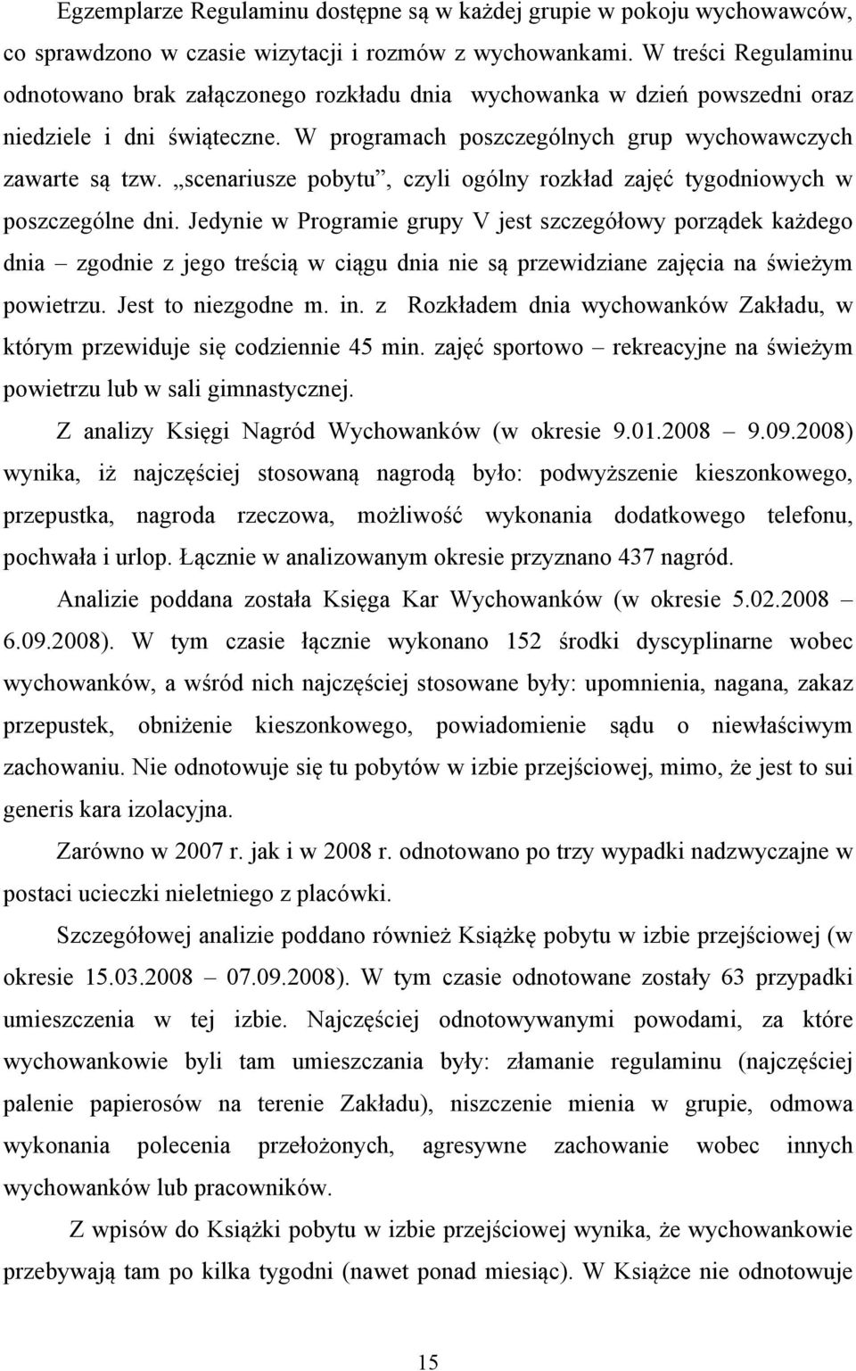 scenariusze pobytu, czyli ogólny rozkład zajęć tygodniowych w poszczególne dni.