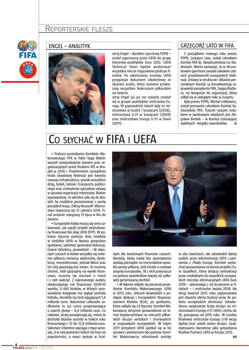 Po zakończeniu turnieju UEFA przygotuje dokument szkoleniowy ze zbiorem analiz, który zostanie przekazany wszystkim federacjom piłkarskim na świecie.