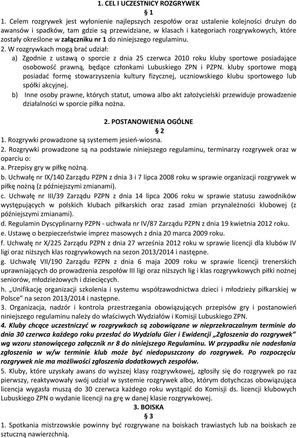 załączniku nr 1 do niniejszego regulaminu. 2.