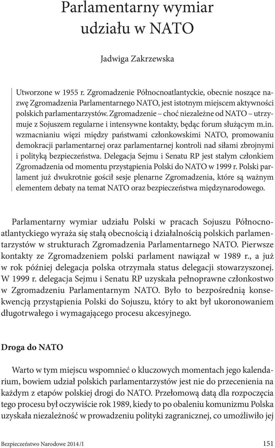 Zgromadzenie choć niezależne od NATO utrzymuje z Sojuszem regularne i int