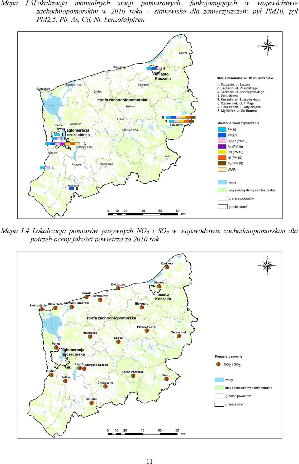 zachodniopomorskim w 2010 roku stanowiska dla zanieczyszczeń: pył PM10, pył PM2,5,