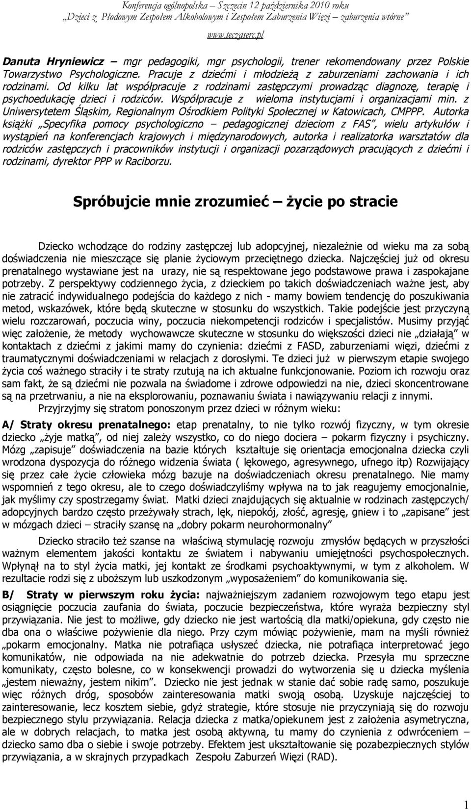 z Uniwersytetem Śląskim, Regionalnym Ośrodkiem Polityki Społecznej w Katowicach, CMPPP.