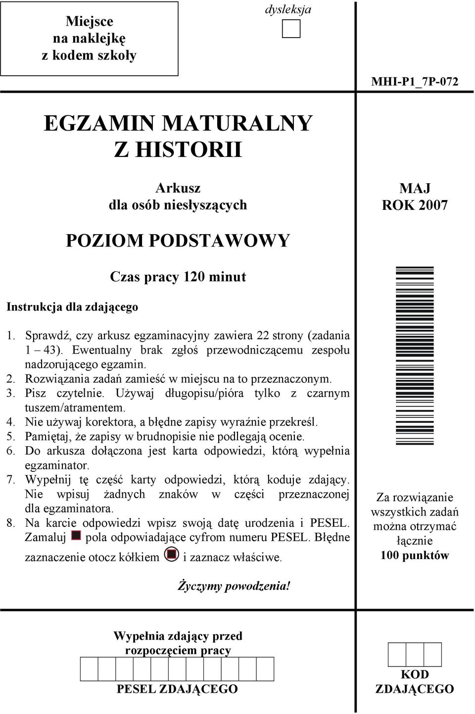 Pisz czytelnie. Używaj długopisu/pióra tylko z czarnym tuszem/atramentem. 4. Nie używaj korektora, a błędne zapisy wyraźnie przekreśl. 5. Pamiętaj, że zapisy w brudnopisie nie podlegają ocenie. 6.