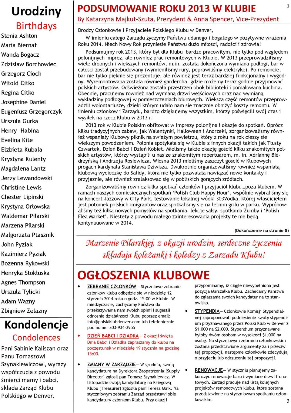 Pyziak Bozenna Rykowski Henryka Stokłuska Agnes Thompson Urszula Tylicki Adam Wazny Zbigniew Zelazny Kondolencje Condolences Pani Sabinie Kaliszan oraz Panu Tomaszowi Szynakiewiczowi, wyrazy