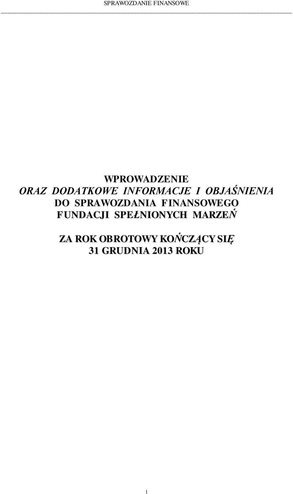 FINANSOWEGO FUNDACJI SPEŁNIONYCH MARZEŃ