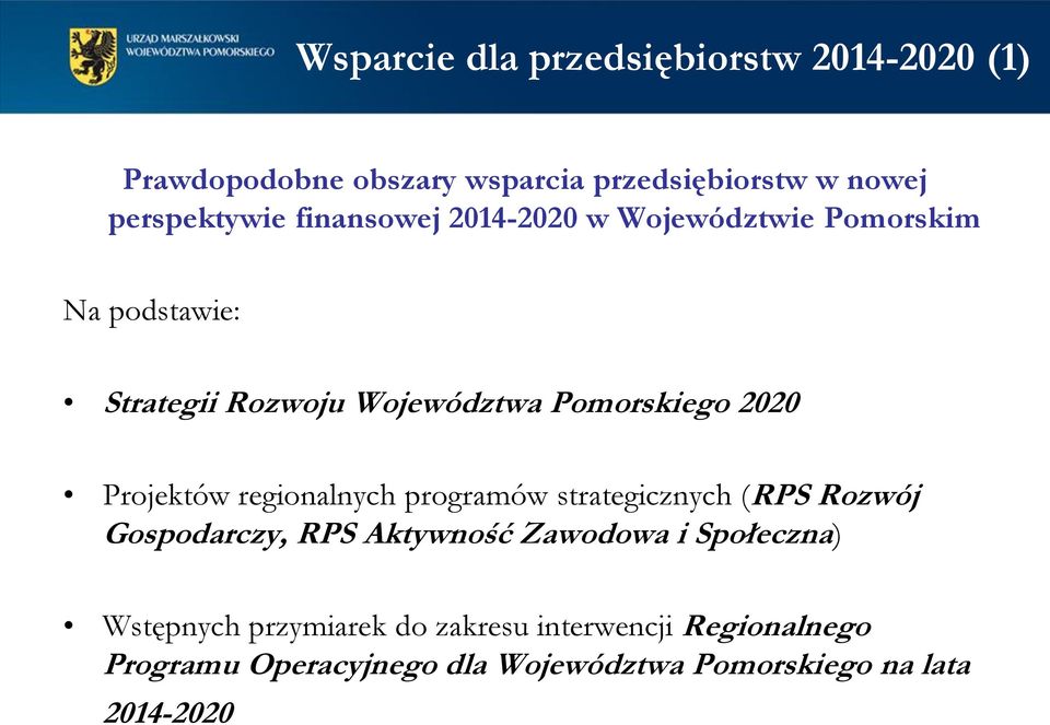 Projektów regionalnych programów strategicznych (RPS Rozwój Gospodarczy, RPS Aktywność Zawodowa i Społeczna)