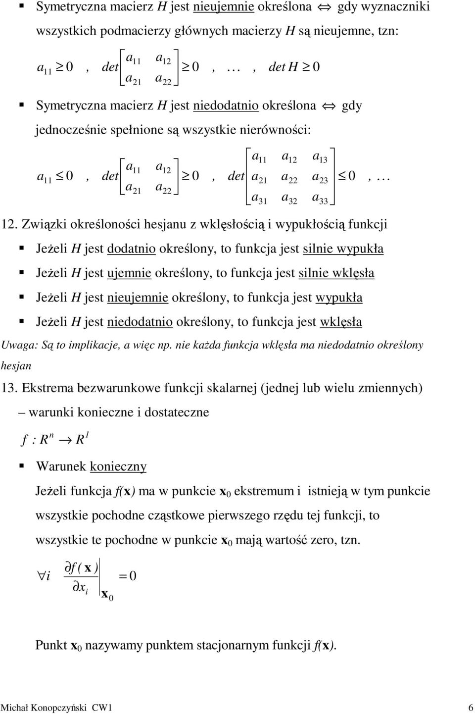 Jeżel H jest edodto określo to ukcj jest wklęsł Uwg Są to mplkcje węc p. e kżd ukcj wklęsł m edodto określo hesj 3.