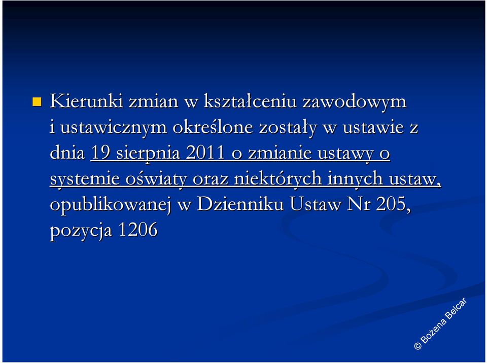 zmianie ustawy o systemie oświaty o oraz niektórych