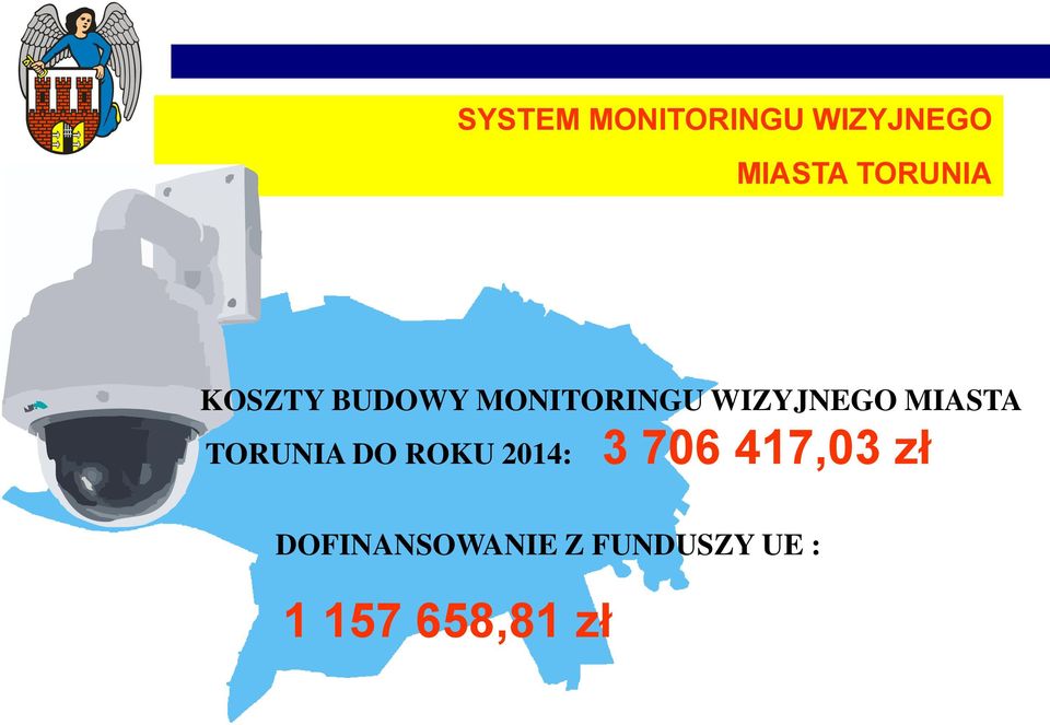 WIZYJNEGO MIASTA TORUNIA DO ROKU 2014: 3