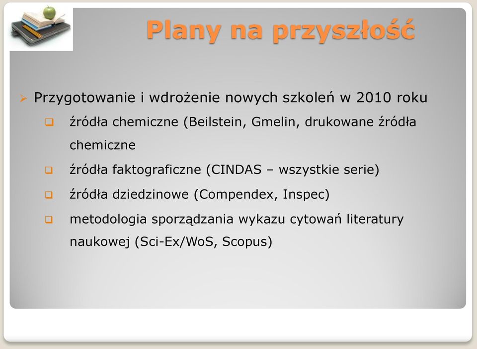 faktograficzne (CINDAS wszystkie serie) źródła dziedzinowe (Compendex,