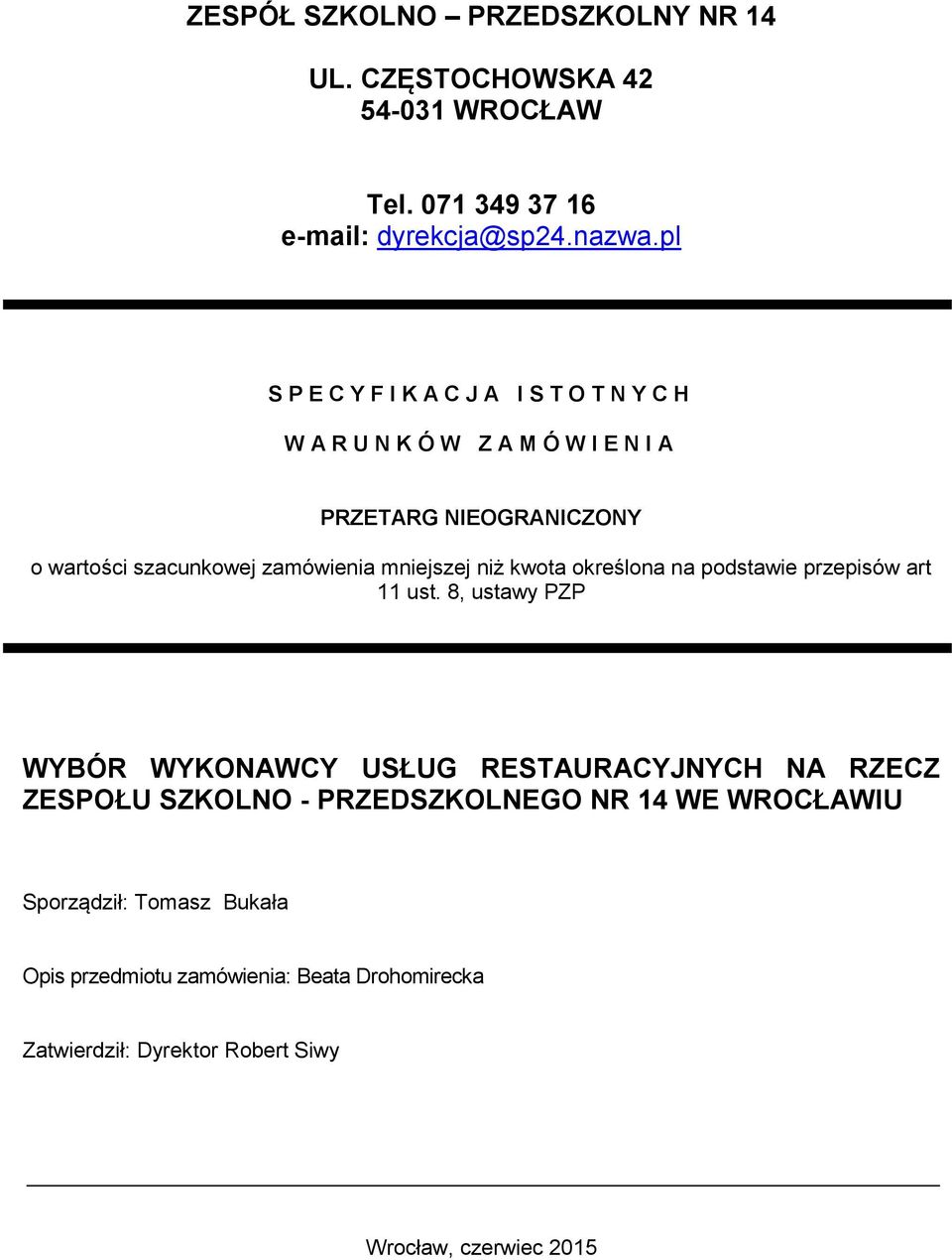 mniejszej niż kwota określona na podstawie przepisów art 11 ust.