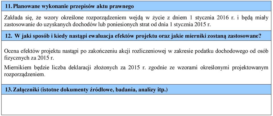 W jaki sposób i kiedy nastąpi ewaluacja efektów projektu oraz jakie mierniki zostaną zastosowane?