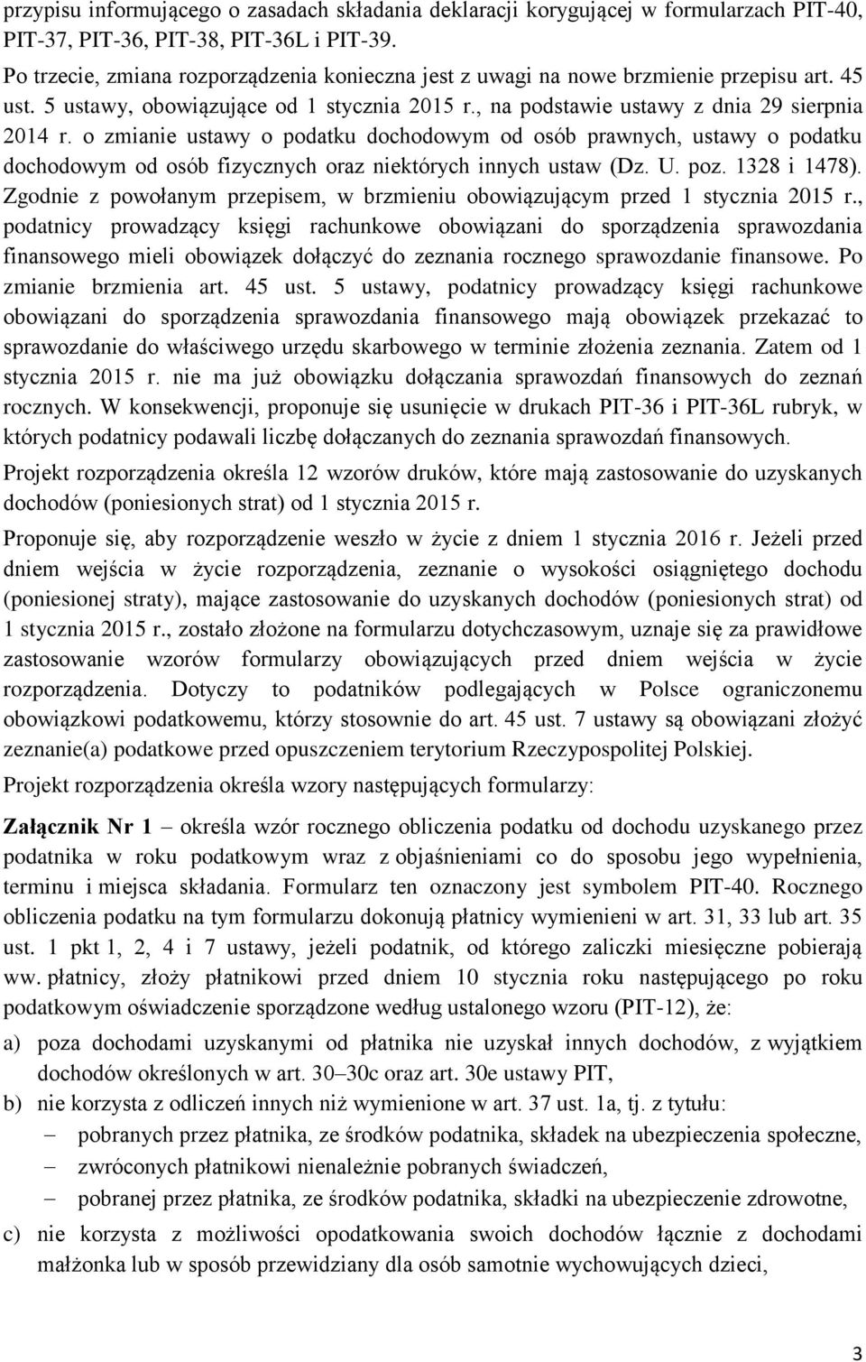 o zmianie ustawy o podatku dochodowym od osób prawnych, ustawy o podatku dochodowym od osób fizycznych oraz niektórych innych ustaw (Dz. U. poz. 1328 i 1478).