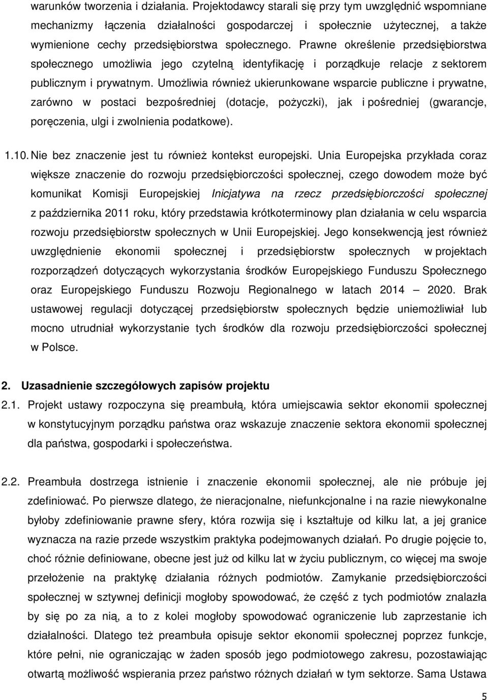Prawne określenie przedsiębiorstwa społecznego umożliwia jego czytelną identyfikację i porządkuje relacje z sektorem publicznym i prywatnym.