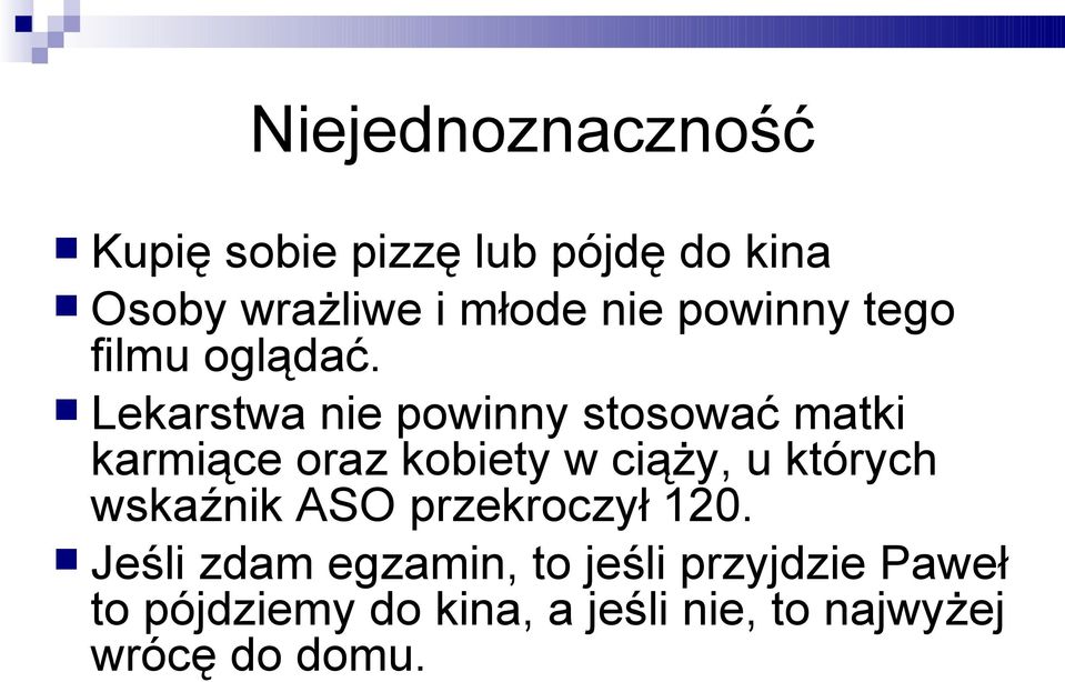 Lekarstwa nie powinny stosować matki karmiące oraz kobiety w ciąży, u których