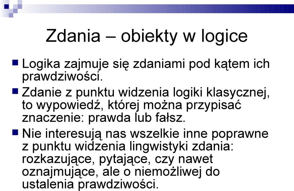 znaczenie: prawda lub fałsz.