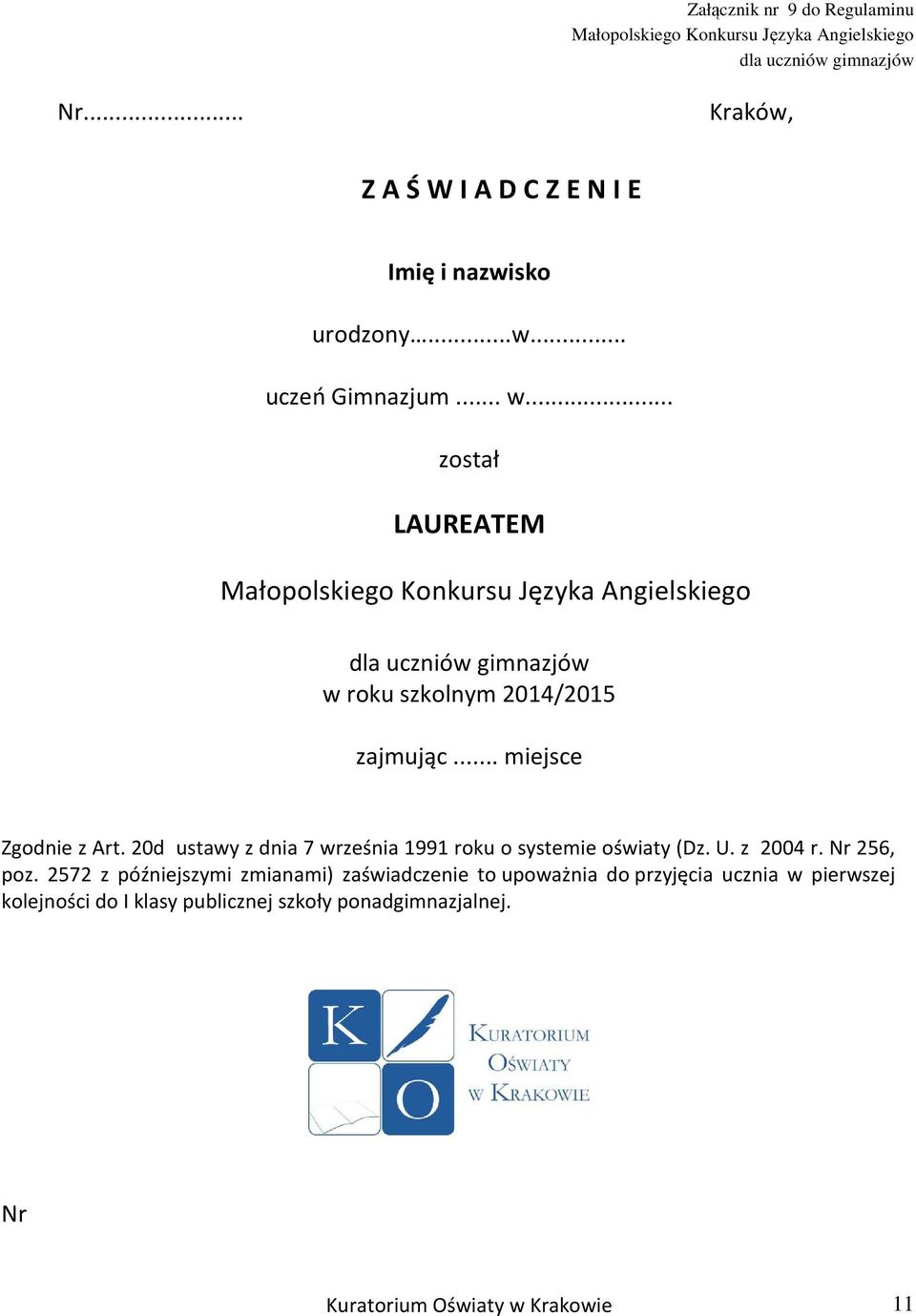 20d ustawy z dnia 7 września 1991 roku o systemie oświaty (Dz. U. z 2004 r. Nr 256, poz.