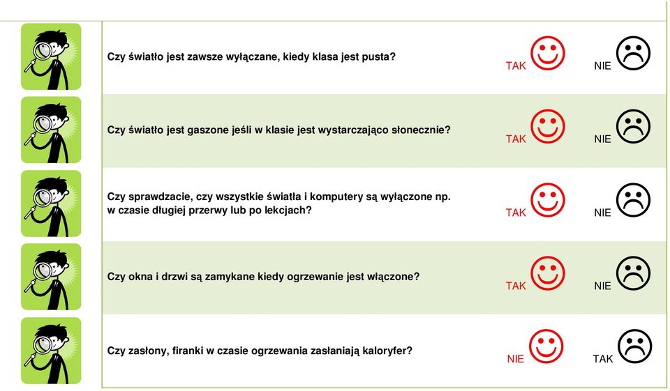 NIE Czy sprawdzacie, czy wszystkie światła i komputery są wyłączone np.