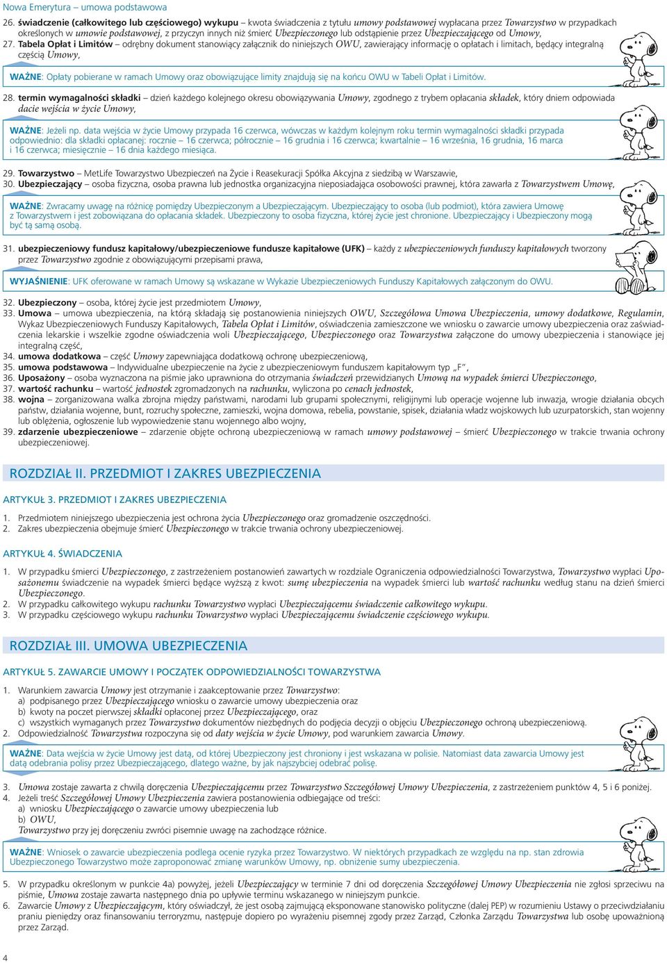 Ubezpieczonego lub odstąpienie przez Ubezpieczającego od Umowy, 27.