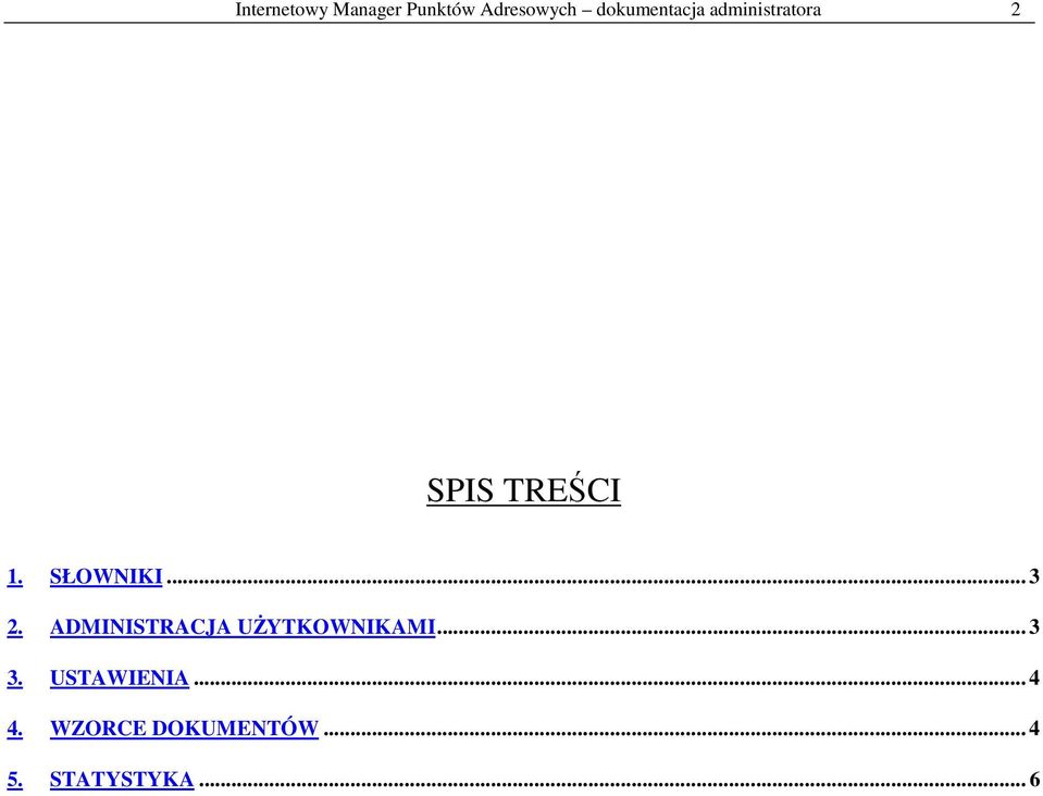 SŁOWNIKI... 3 2. ADMINISTRACJA UŻYTKOWNIKAMI... 3 3.