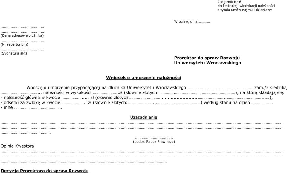 przypadającej na dłuŝnika Uniwersytetu Wrocławskiego. zam./z siedzibą... naleŝności w wysokości..zł (słownie złotych:.