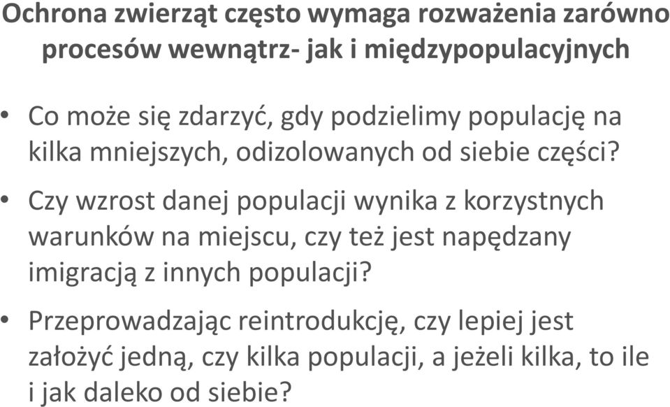 Czy wzrost danej populacji wynika z korzystnych warunków na miejscu, czy też jest napędzany imigracją z innych