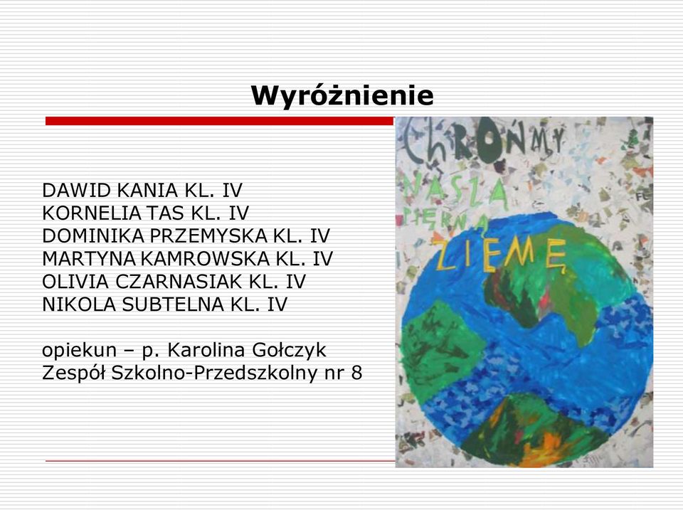 IV OLIVIA CZARNASIAK KL. IV NIKOLA SUBTELNA KL.