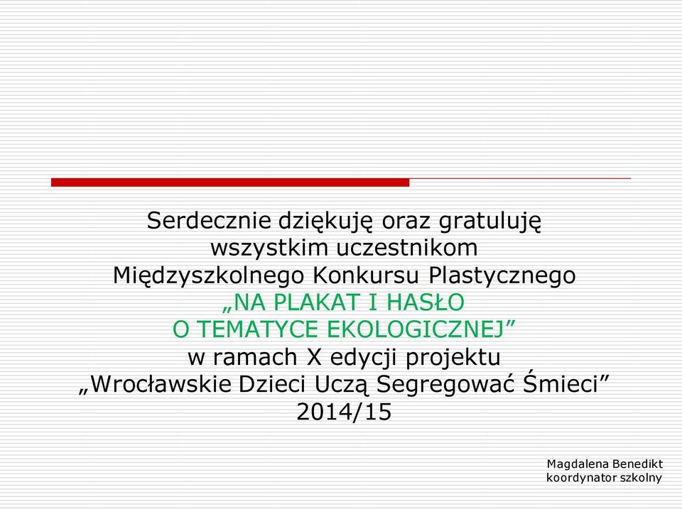 TEMATYCE EKOLOGICZNEJ w ramach X edycji projektu Wrocławskie