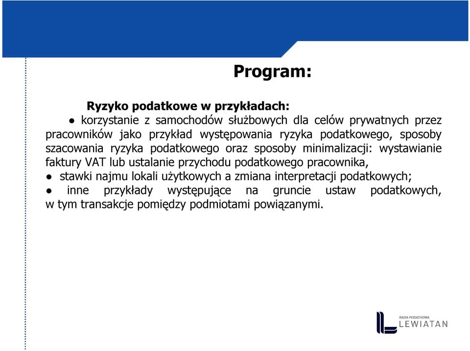 wystawianie faktury VAT lub ustalanie przychodu podatkowego pracownika, stawki najmu lokali użytkowych a zmiana
