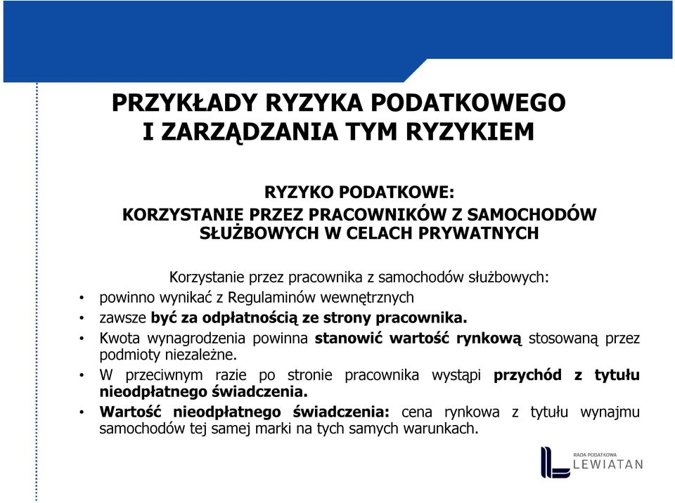 Kwota wynagrodzenia powinna stanowić wartość rynkową stosowaną przez podmioty niezależne.