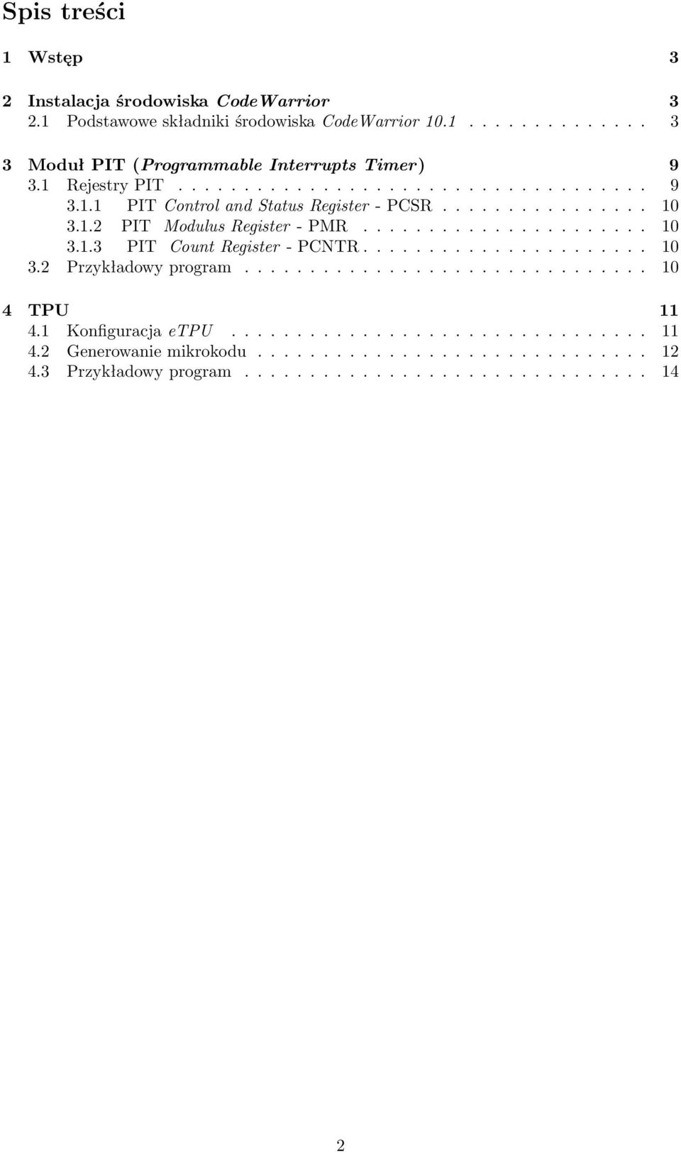 ..................... 10 3.2 Przykładowy program............................... 10 4 TPU 11 4.1 Konfiguracja etpu................................ 11 4.2 Generowanie mikrokodu.