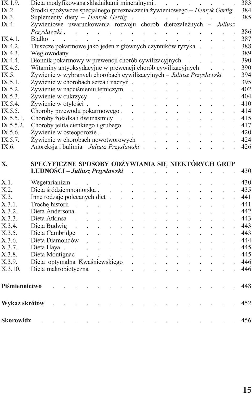 chorób cywilizacyjnych 390 IX45 Witaminy antyoksydacyjne w prewencji chorób cywilizacyjnych 390 IX5 ywienie w wybranych chorobach cywilizacyjnych Juliusz Przys³awski 394 IX51 ywienie w chorobach