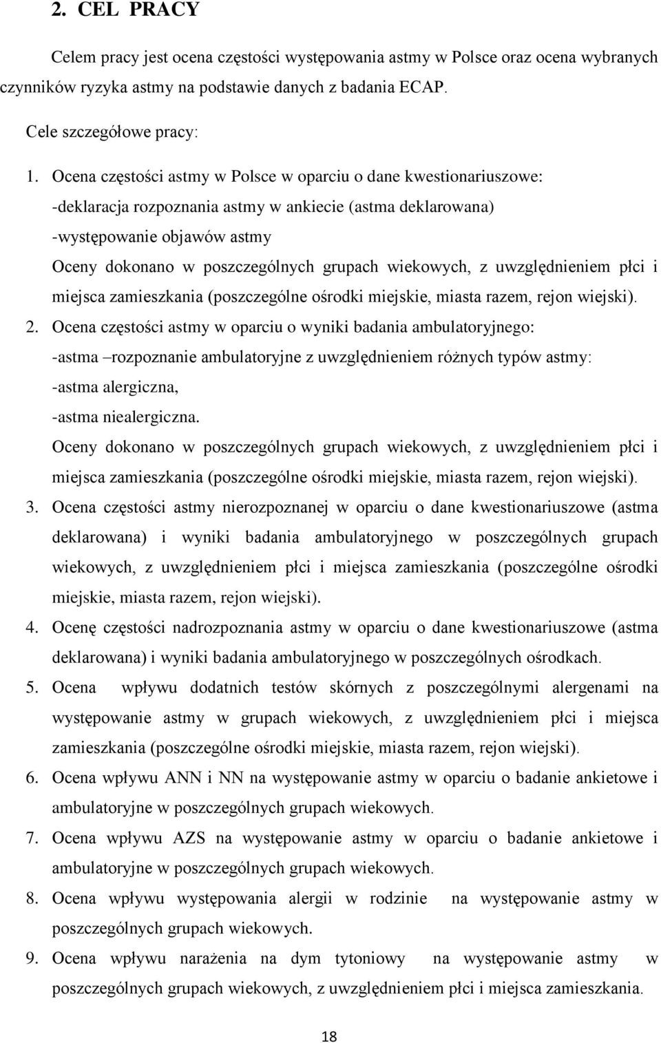 wiekowych, z uwzględnieniem płci i miejsca zamieszkania (poszczególne ośrodki miejskie, miasta razem, rejon wiejski). 2.