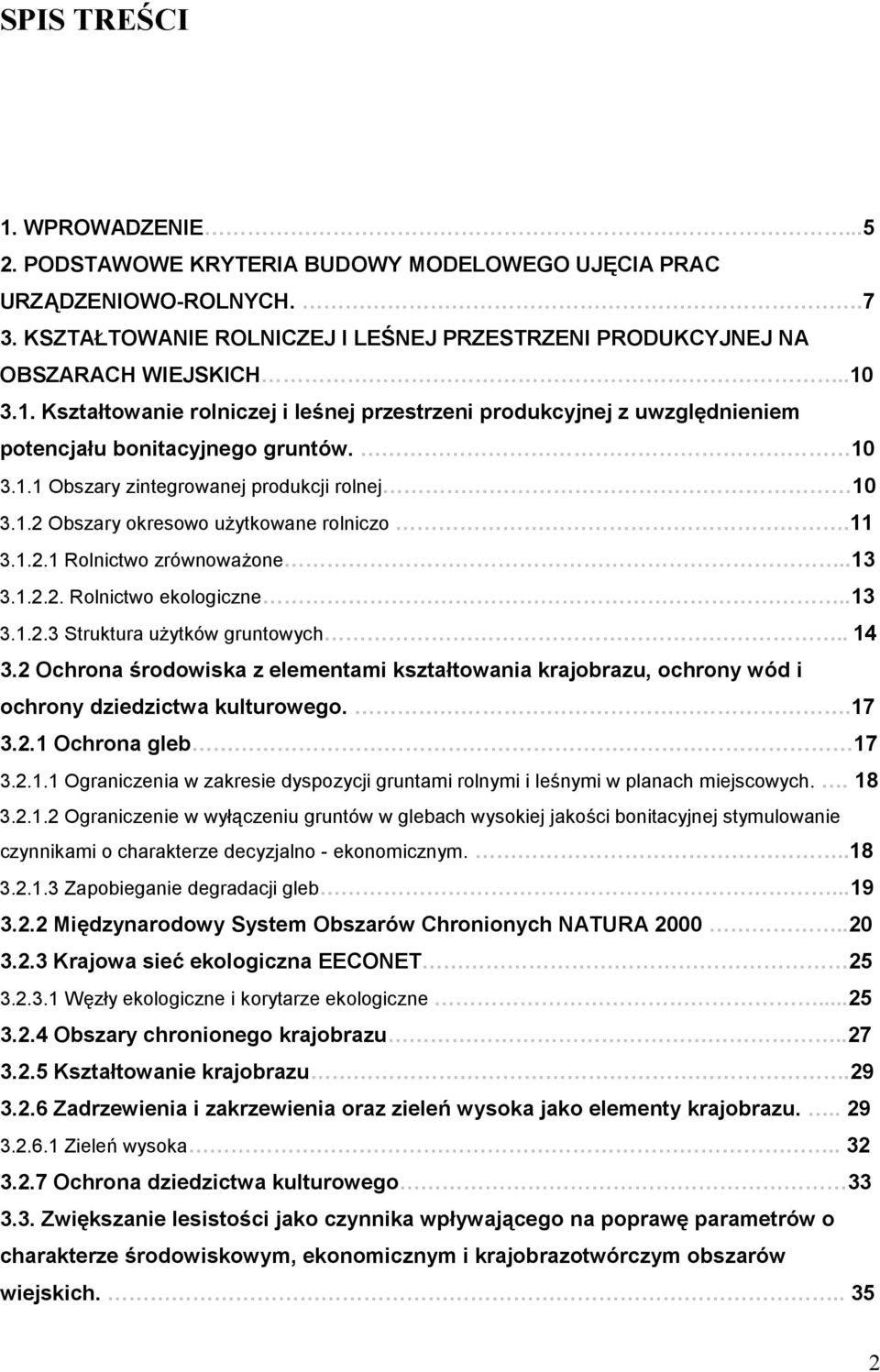 11 3.1.2.1 Rolnictwo zrównoważone..13 3.1.2.2. Rolnictwo ekologiczne..13 3.1.2.3 Struktura użytków gruntowych.. 14 3.