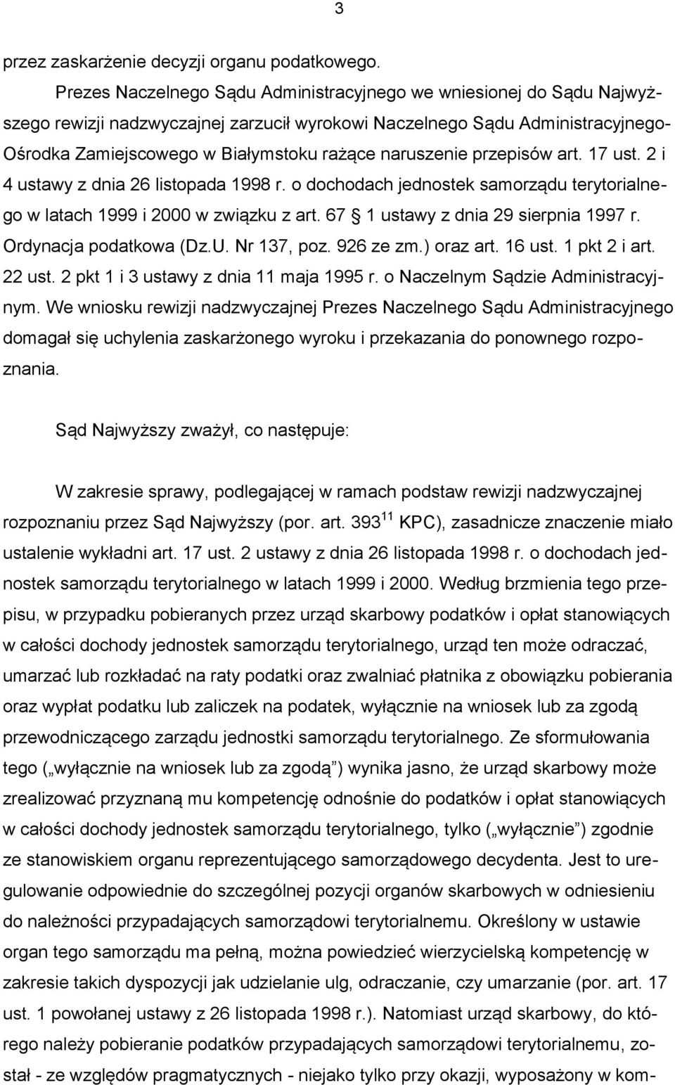 naruszenie przepisów art. 17 ust. 2 i 4 ustawy z dnia 26 listopada 1998 r. o dochodach jednostek samorządu terytorialnego w latach 1999 i 2000 w związku z art. 67 1 ustawy z dnia 29 sierpnia 1997 r.