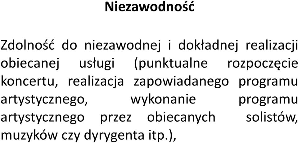 zapowiadanego programu artystycznego, wykonanie programu